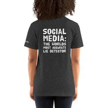 Load image into Gallery viewer, Social Media is the Ultimate Lie Detector (Back) T-Shirt
