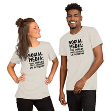 Load image into Gallery viewer, Social Media is the Ultimate Lie Detector Unisex T-Shirt
