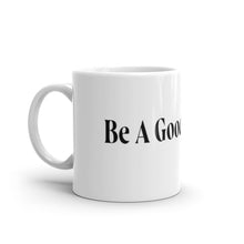 Load image into Gallery viewer, Be a Good Human mug
